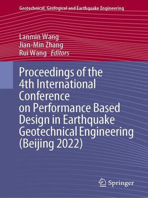 cover image of Proceedings of the 4th International Conference on Performance Based Design in Earthquake Geotechnical Engineering (Beijing 2022)